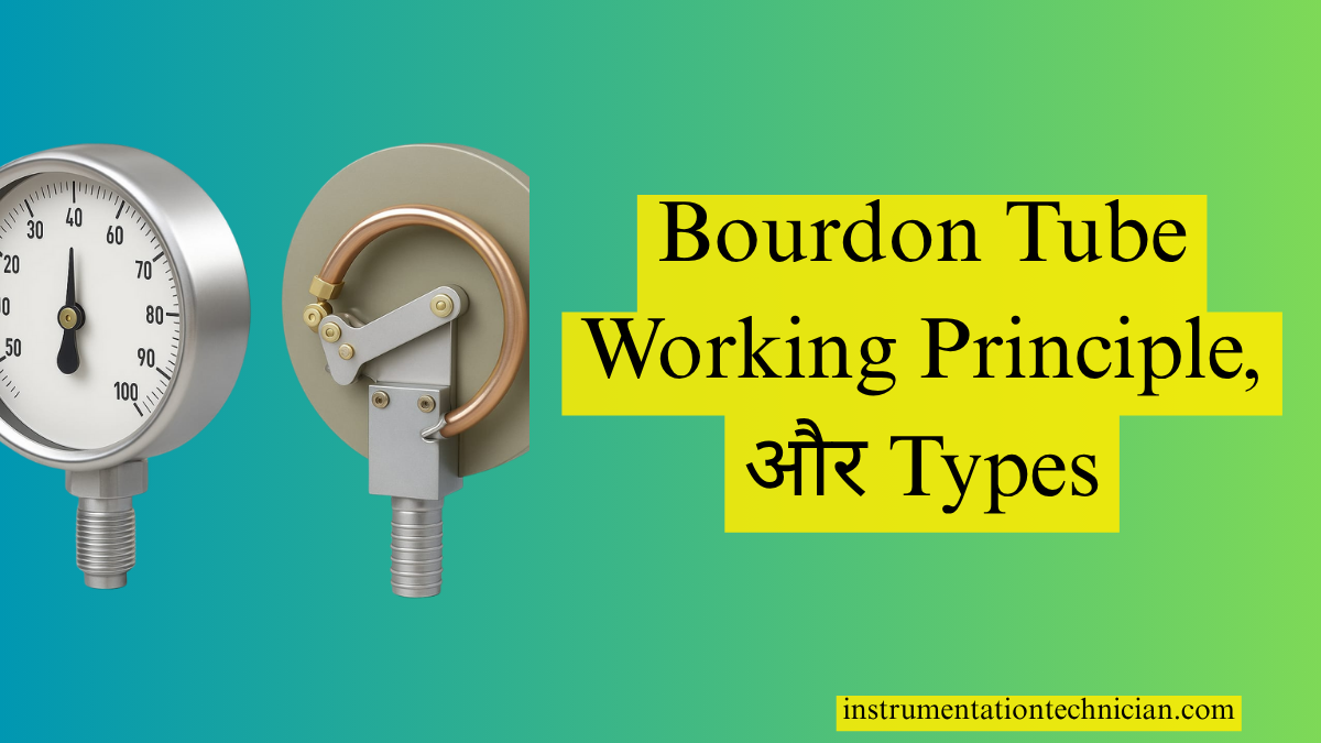 bourdon tube instrumentation में pressure measure करने के लिए।